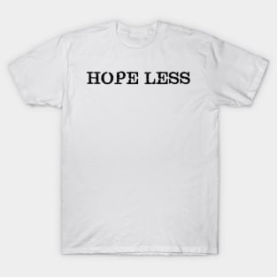 HopeLess T-Shirt